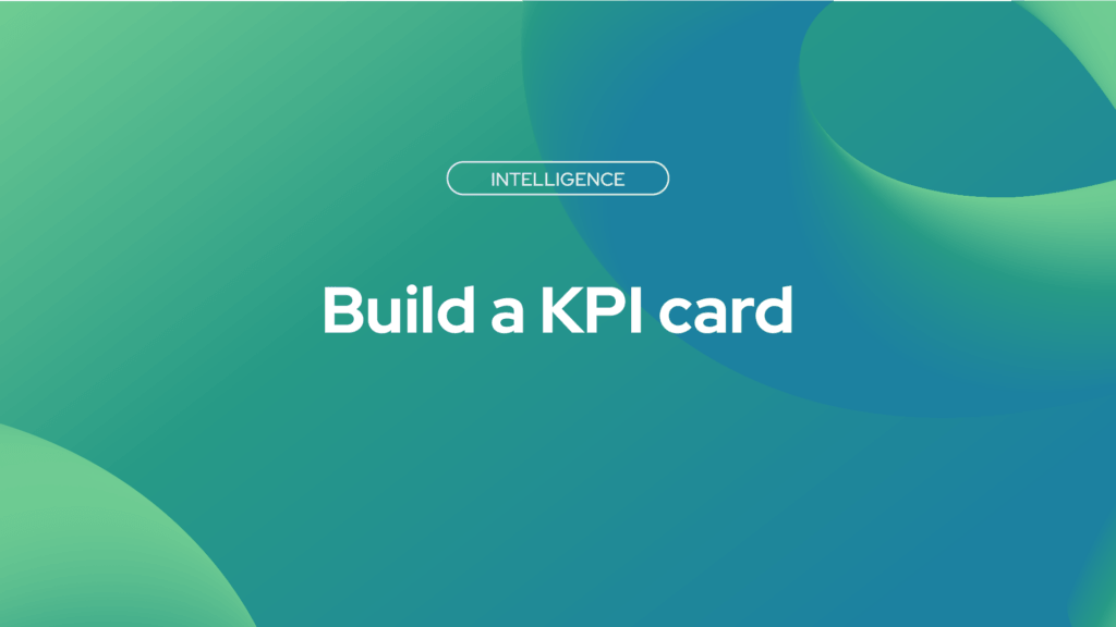 Build a KPI Card