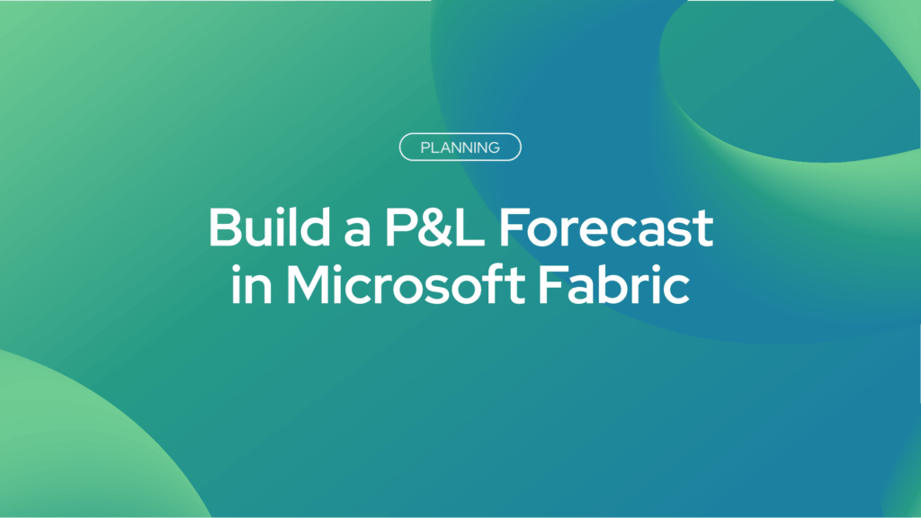 Build a P&L Forecast in Microsoft Fabric