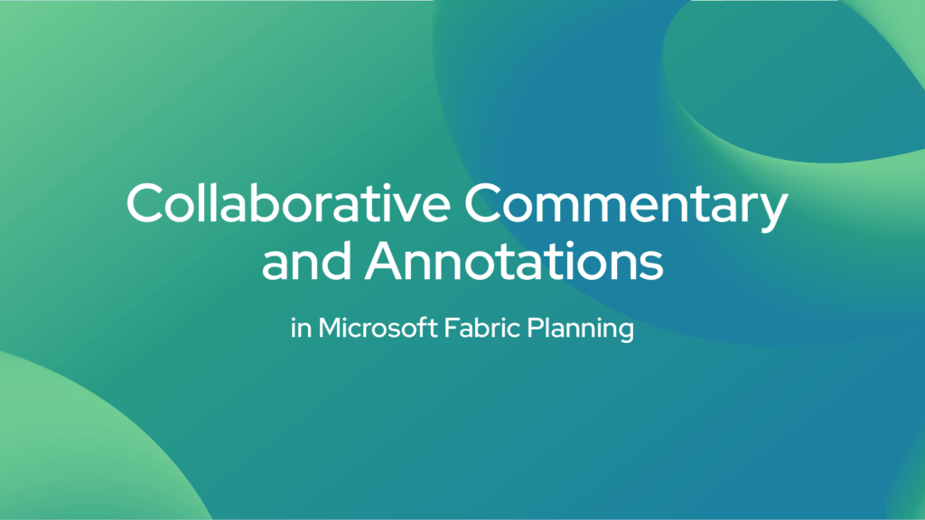 Collaborative Commentary and Annotations in Microsoft Fabric Planning