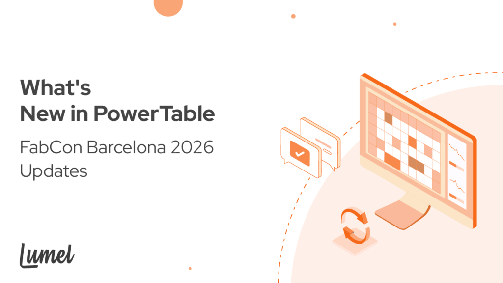 What's New in PowerTable - FabCon Barcelona 2026&nbsp;